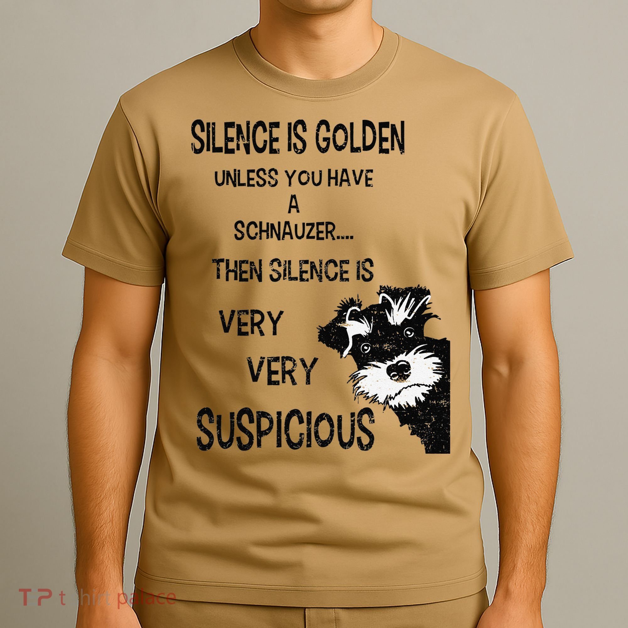 Silence Is Golden Unless You Have Schnauzer Funny Dog Lover T-Shirt