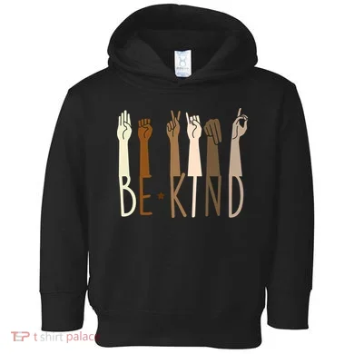 Sign Language Be Kind To All Toddler Hoodie