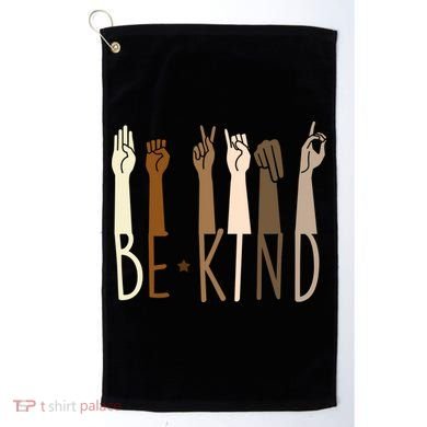 Sign Language Be Kind To All Golf Towel