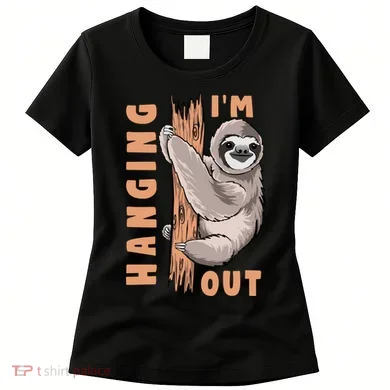 Sloth Im Hanging Out Women's T-Shirt