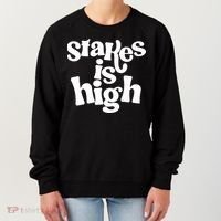 Stakes Is High Women's Sweatshirt thumb 0