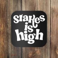 Stakes Is High Coaster thumb 0