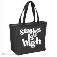 Stakes Is High Tote Bag thumb 2