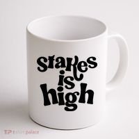 Stakes Is High Coffee Mug thumb 1