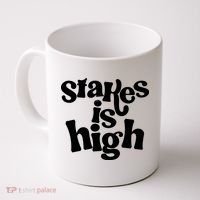 Stakes Is High Coffee Mug thumb 0