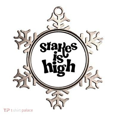 Stakes Is High Ornament