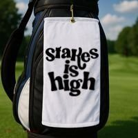 Stakes Is High Golf Towel thumb 2