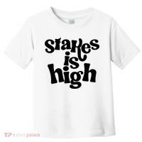Stakes Is High Toddler T-Shirt thumb 0