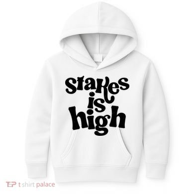 Stakes Is High Kids Hoodie