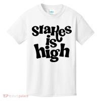 Stakes Is High Kids T-Shirt thumb 0