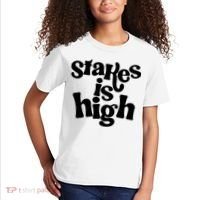 Stakes Is High Kids T-Shirt thumb 2