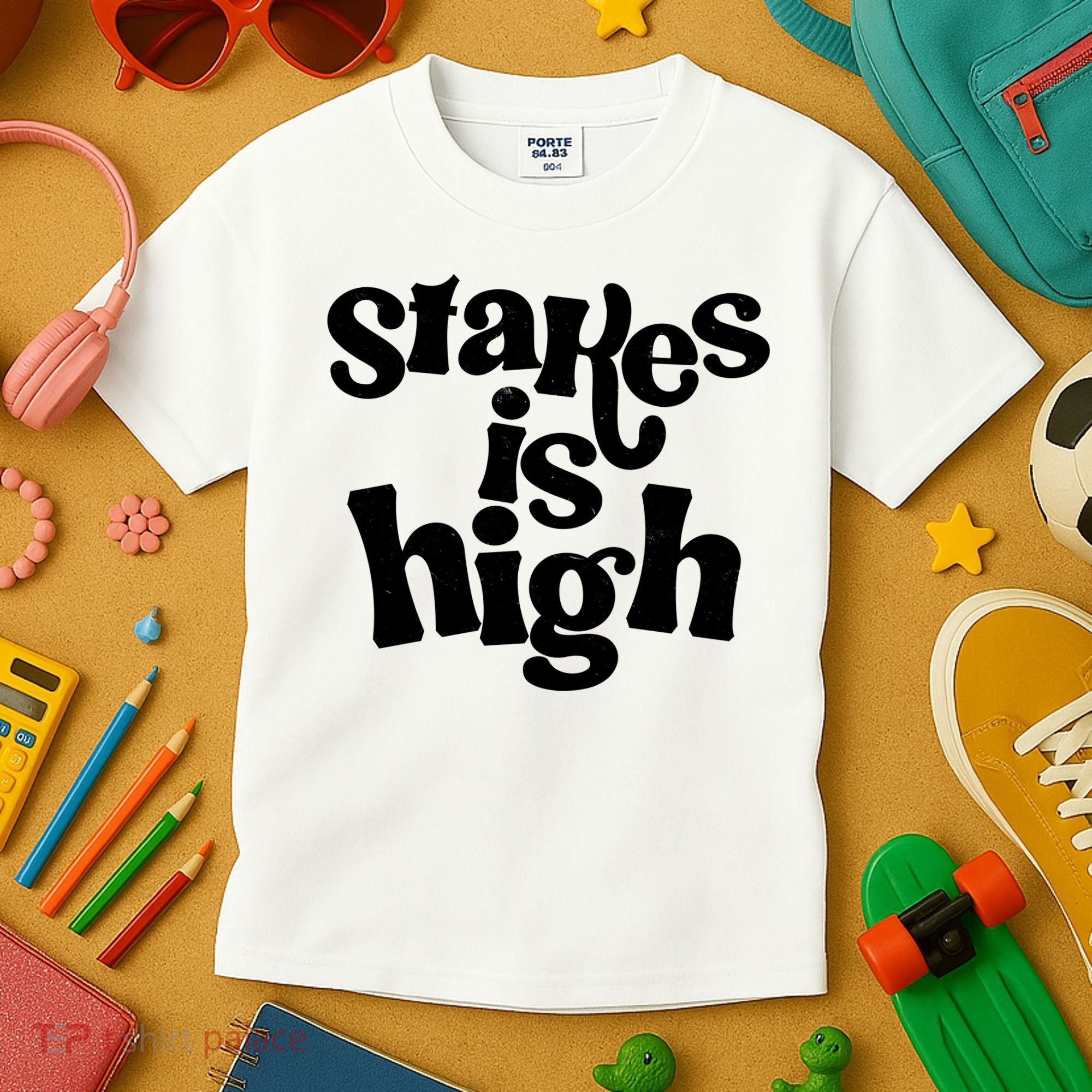 Stakes Is High Kids T-Shirt