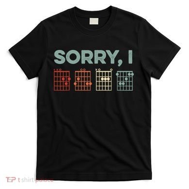 Sorry I-DGAF Hidden Message Guitar Chords Music Note T-Shirt