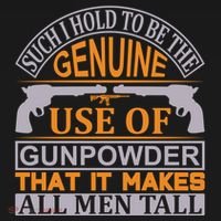 Such I Hold To Be The Genuine Use Of Gunpowder That It Makes All Man Tall Bucket Hat thumb 4