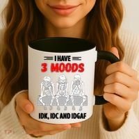 Skeleton I Have 3 Moods IDK IDC And IDGAF Coffee Mug thumb 3