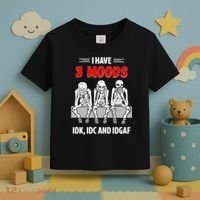 Skeleton I Have 3 Moods IDK IDC And IDGAF Toddler T-Shirt thumb 3