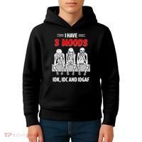 Skeleton I Have 3 Moods IDK IDC And IDGAF Kids Hoodie thumb 4