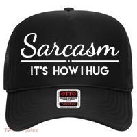 Sarcasm It's How I Hug Funny Hat thumb 0