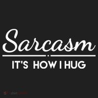 Sarcasm It's How I Hug Funny Hat thumb 2