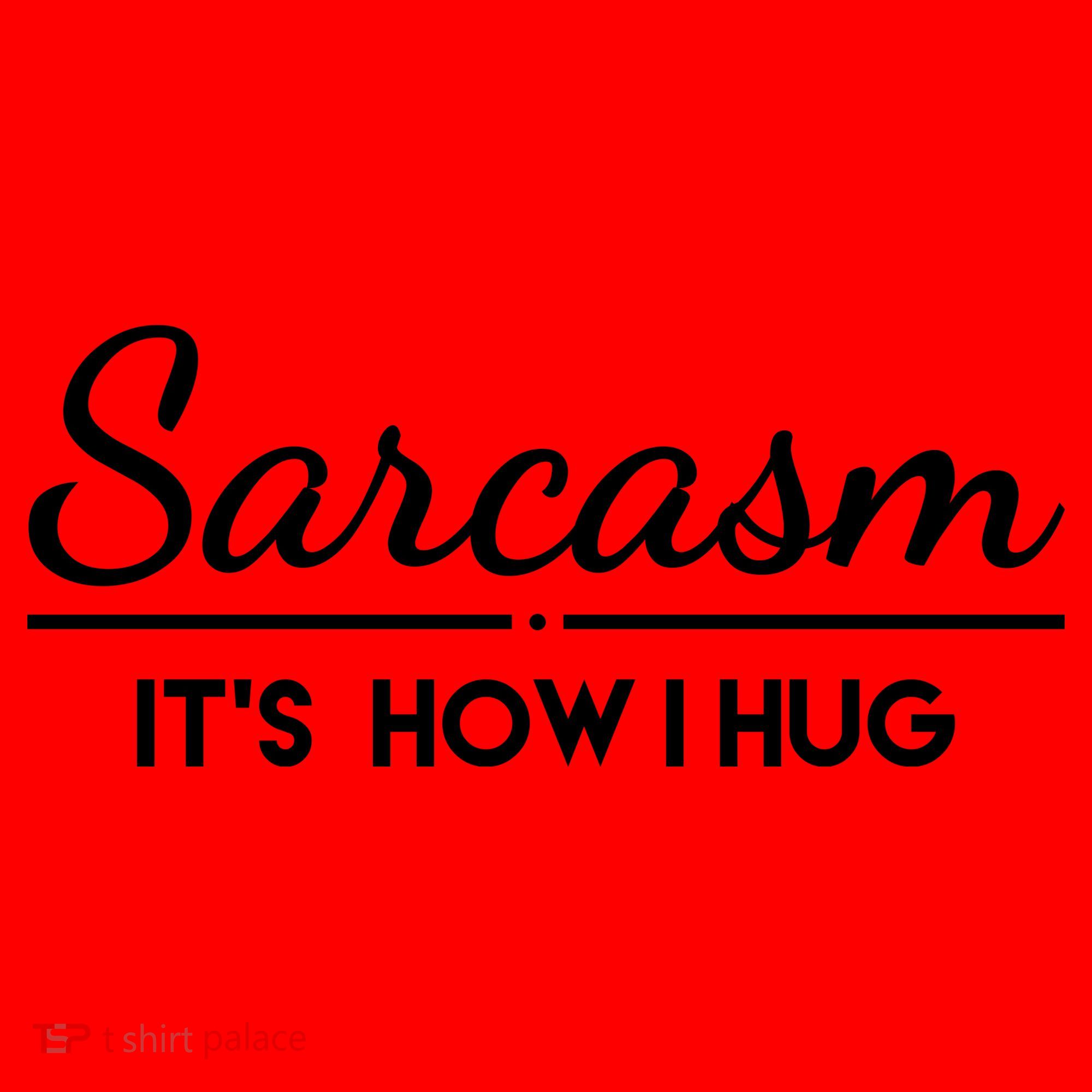 Sarcasm It's How I Hug Funny Santa Hat