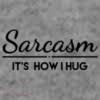 Sarcasm It's How I Hug Funny Women's T-Shirt thumb 6
