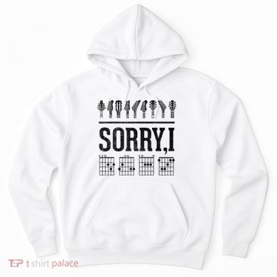 Sorry IDGAF Hidden Message Music Note Dgaf Guitar Chords Hoodie