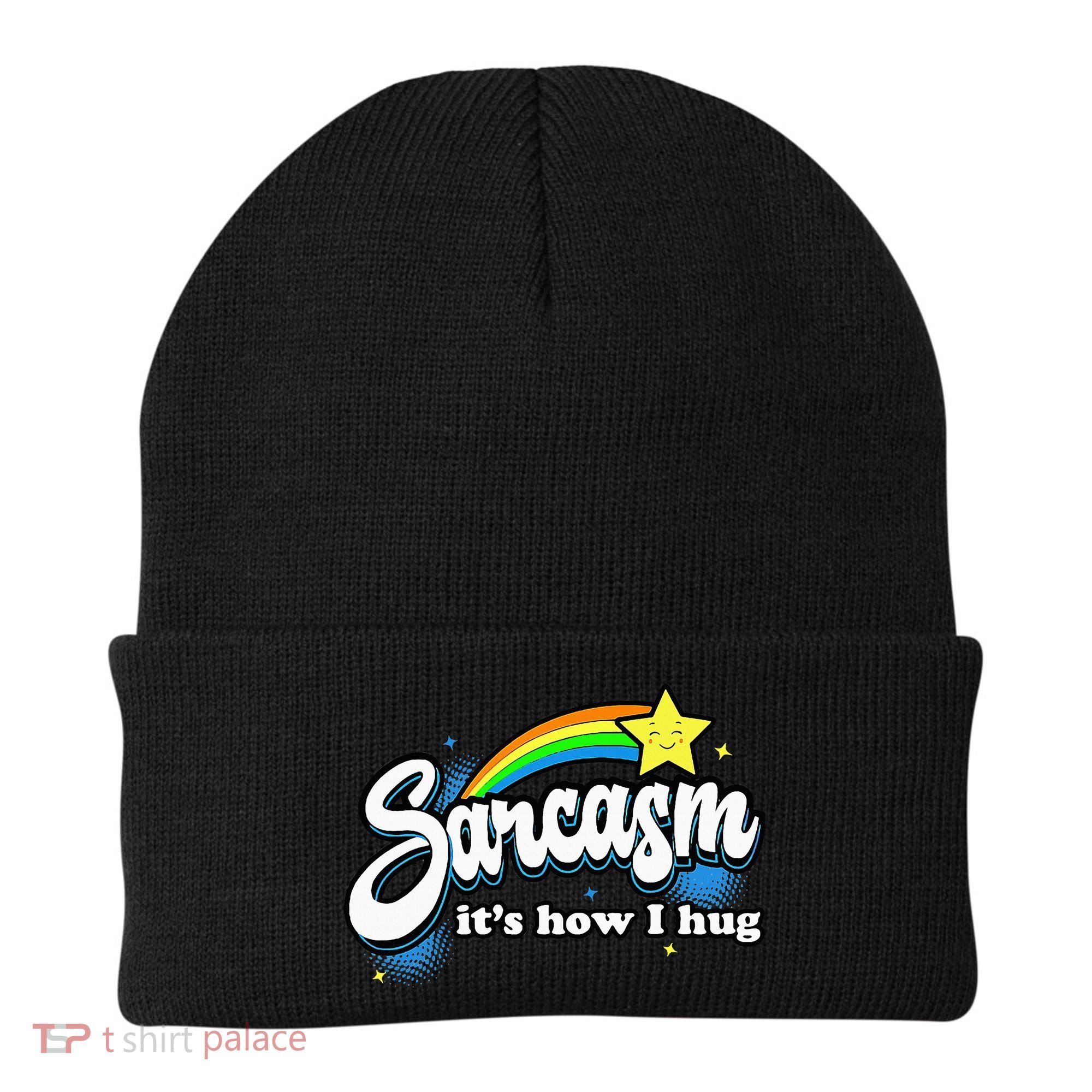 Sarcasm ItS How I Hug Beanie