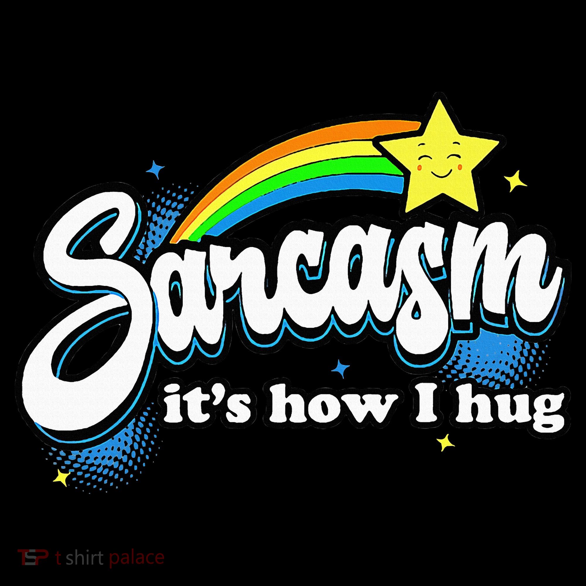 Sarcasm ItS How I Hug Women's Hoodie