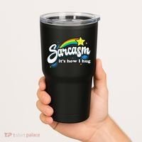Sarcasm ItS How I Hug Tumbler thumb 2