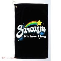 Sarcasm ItS How I Hug Golf Towel thumb 0