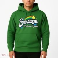 Sarcasm ItS How I Hug Hoodie thumb 2