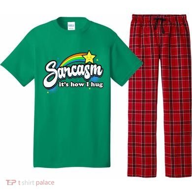 Sarcasm ItS How I Hug Pajama Set
