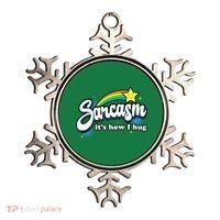 Sarcasm ItS How I Hug Ornament thumb 0
