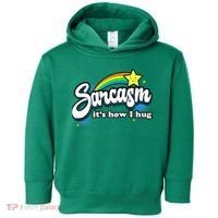 Sarcasm ItS How I Hug Toddler Hoodie thumb 0