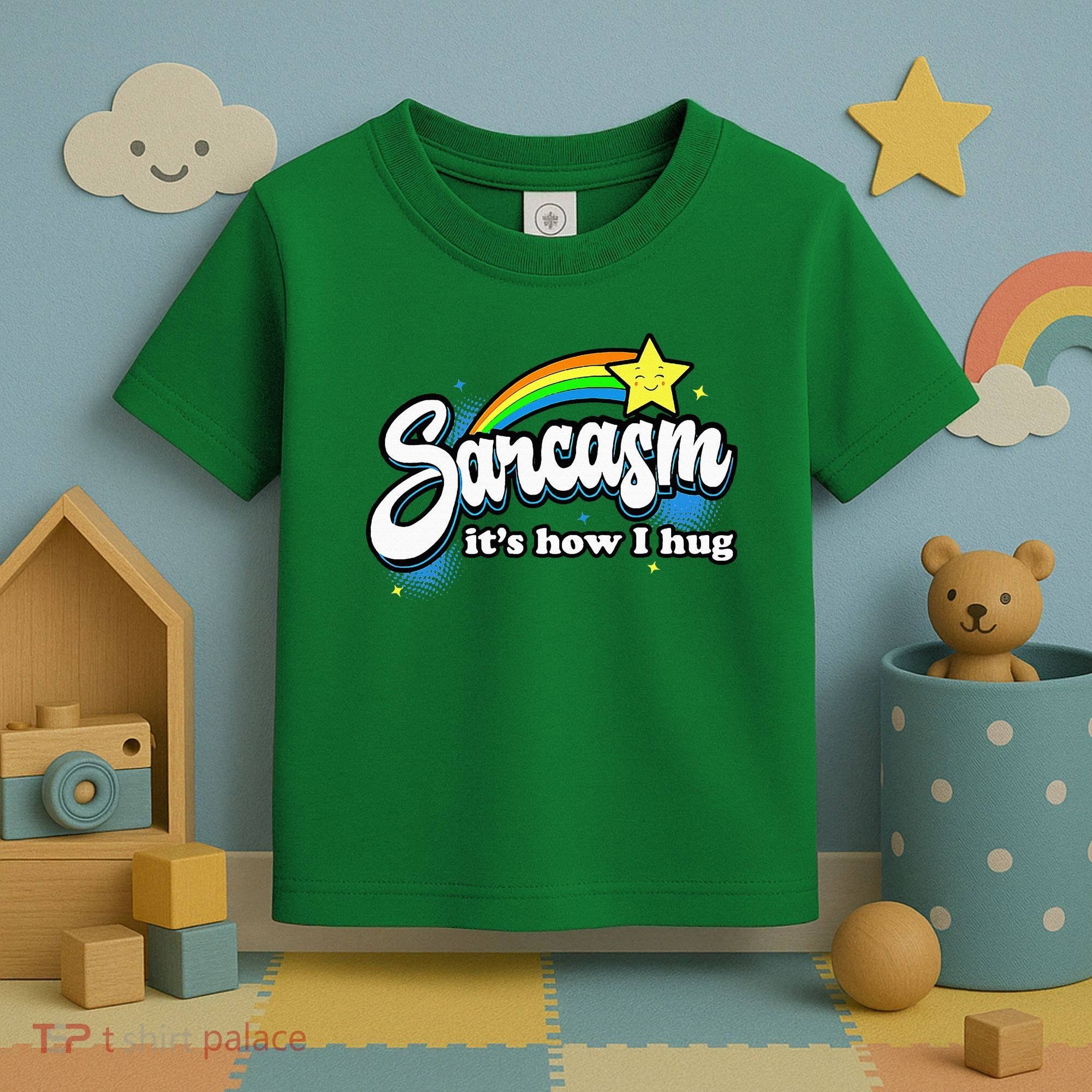 Sarcasm ItS How I Hug Toddler T-Shirt