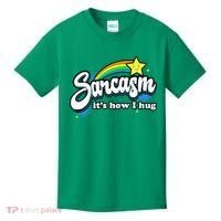 Sarcasm ItS How I Hug Kids T-Shirt thumb 0