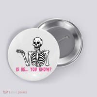 Skeleton Is He You Know Meme Button thumb 0