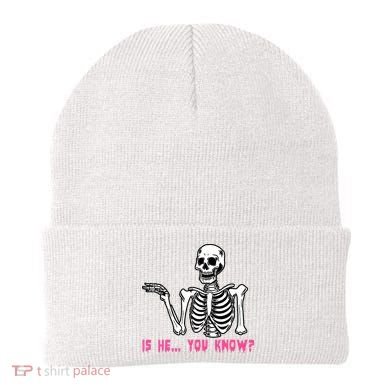 Skeleton Is He You Know Meme Beanie