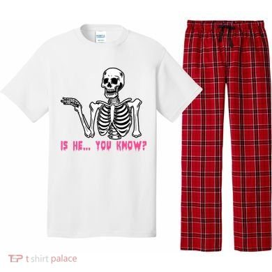 Skeleton Is He You Know Meme Pajama Set