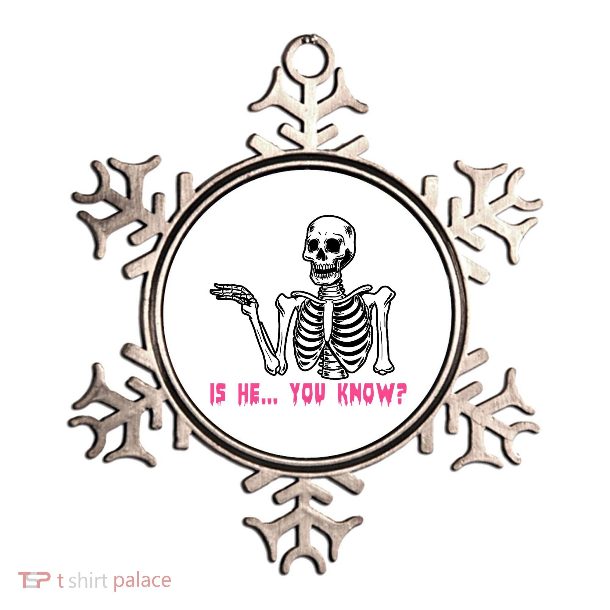 Skeleton Is He You Know Meme Ornament