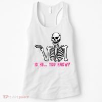 Skeleton Is He You Know Meme Women's Tank Top thumb 0