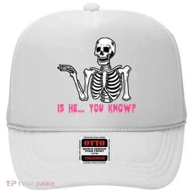 Skeleton Is He You Know Meme Hat