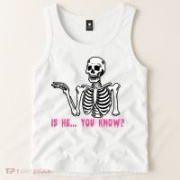 Skeleton Is He You Know Meme Tank Top thumb 2