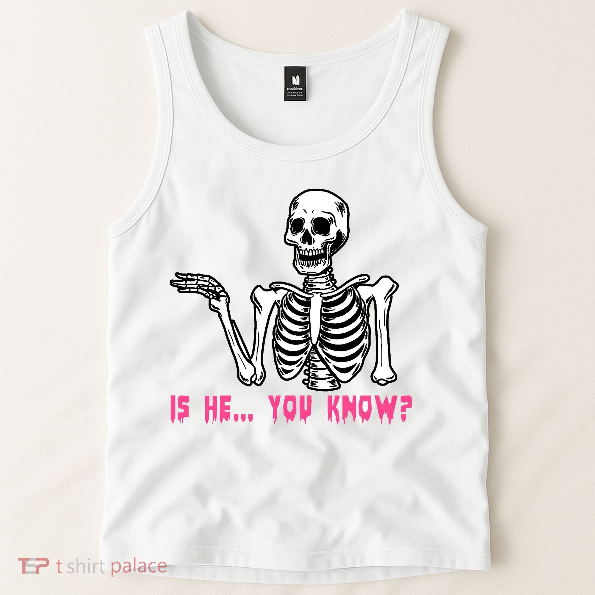 Skeleton Is He You Know Meme Tank Top