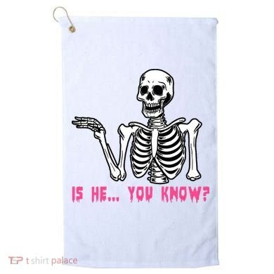 Skeleton Is He You Know Meme Golf Towel