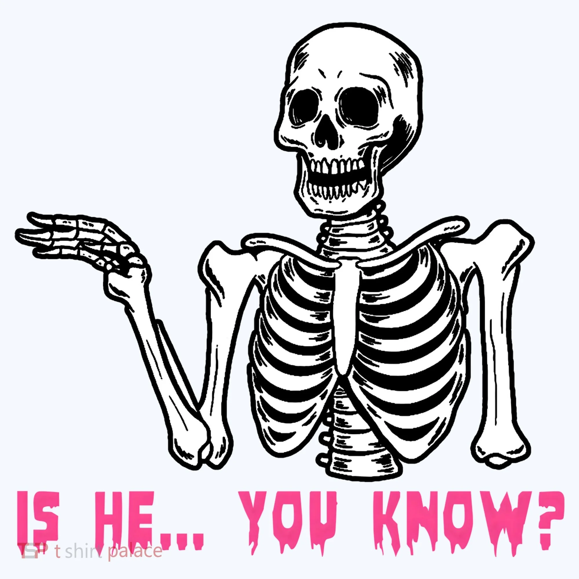 Skeleton Is He You Know Meme Women's Long Sleeve Shirt