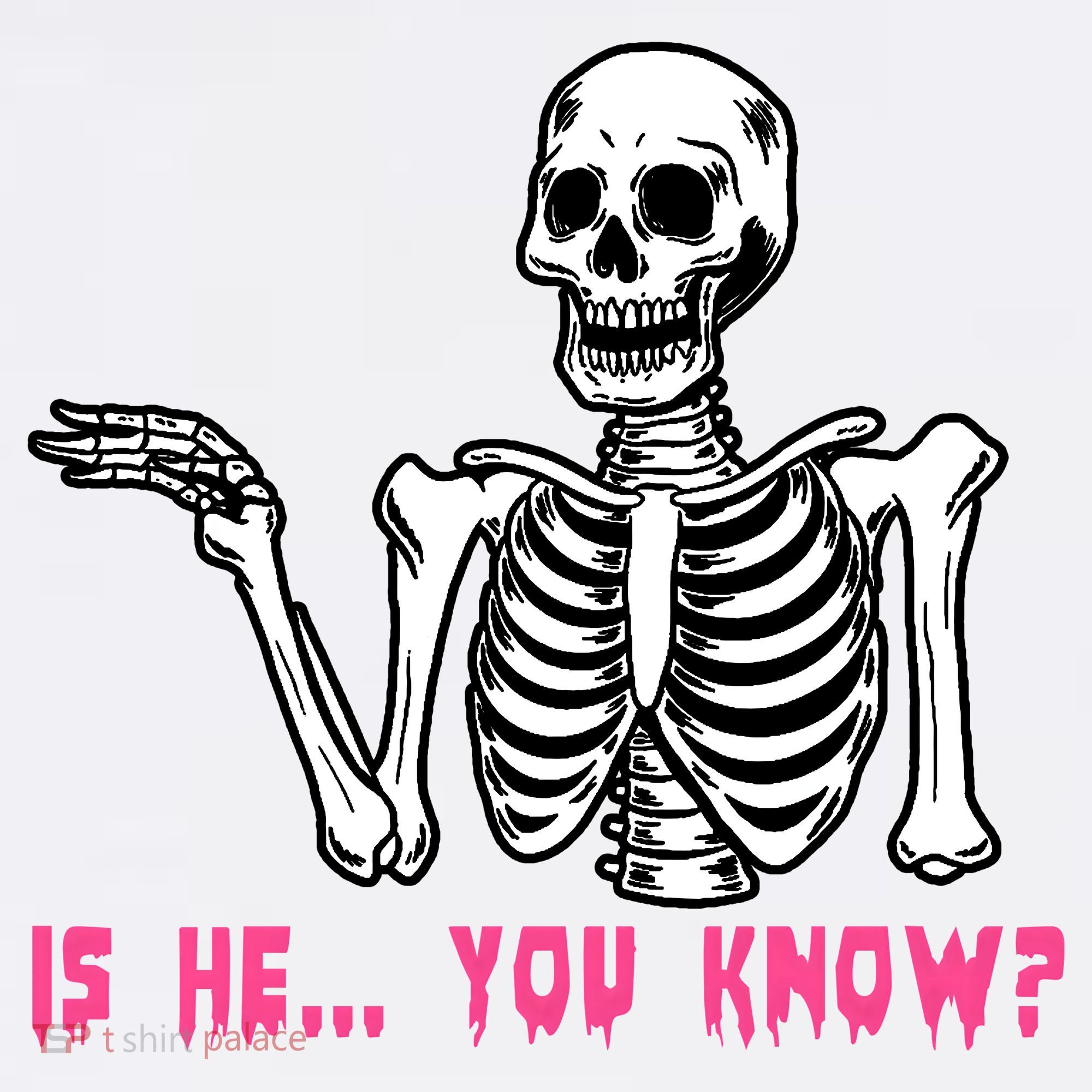 Skeleton Is He You Know Meme Women's T-Shirt
