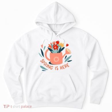 Spring Is Here Gardening Floral Hoodie