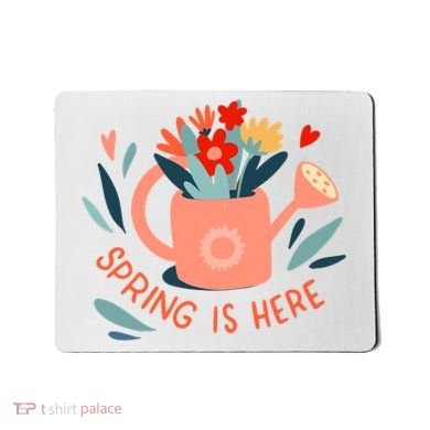 Spring Is Here Gardening Floral Mousepad