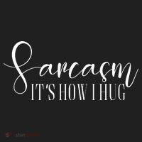 Sarcasm Is How I Hug Hat thumb 2